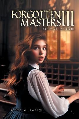 Forgotten Masters III: Reply of Intrigue - Scott M Swaine - cover