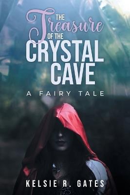The Treasure of the Crystal Cave - Kelsie R Gates - cover