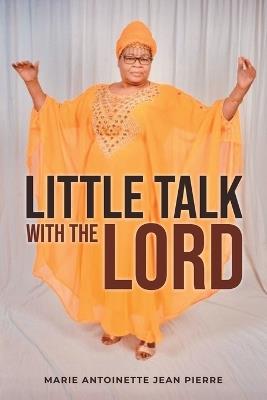Little talk with the Lord - Marie Antoinette Jean-Pierre - cover