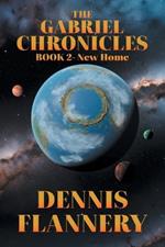 The Gabriel Chronicles: Book 2-New Home