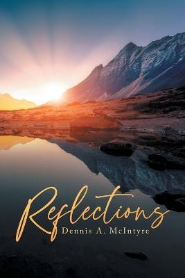 Reflections - Dennis A McIntyre - cover