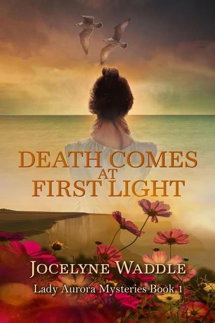 Death Comes at First Light - Jocelyne Waddle - ebook