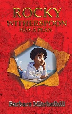 Rocky Witherspoon Has a Plan - Barbara Mitchelhill - cover