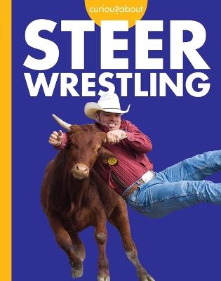 Curious about Steer Wrestling - Rachel Grack - cover