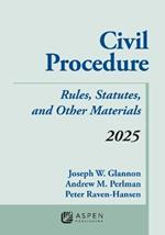 Civil Procedure: Rules Statutes and Other Materials 2025 Supplement