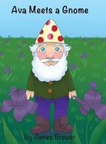 Ava Meets a Gnome