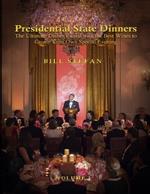 Presidential State Dinners: The Ultimate Dishes Paired with the Best Wines to Create Your Special Evening