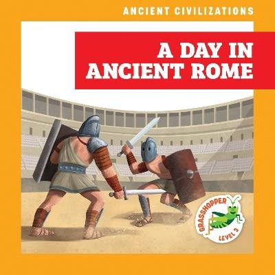 A Day in Ancient Rome - Janie Havemeyer - cover