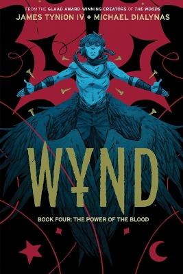 Wynd Book Four: The Power of the Blood - James Tynion IV - cover