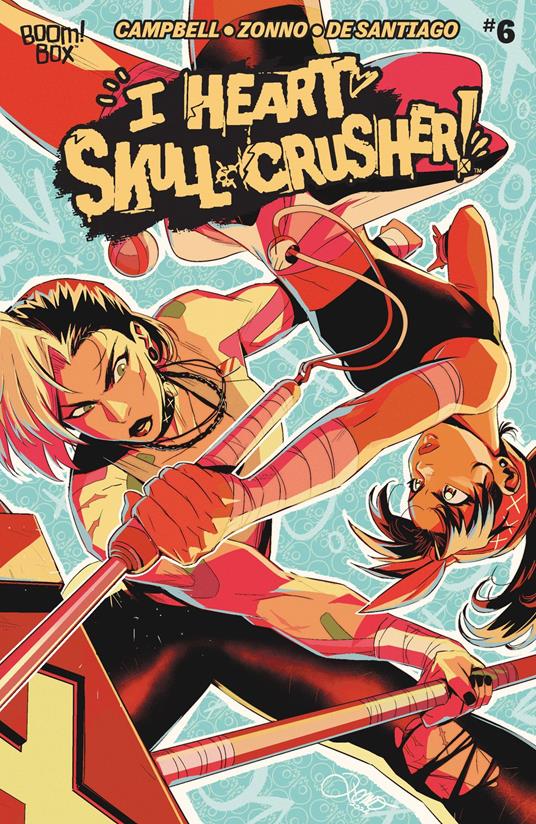 I Heart Skull-Crusher! #6 - Josie Campbell,Alessio Zonno - ebook
