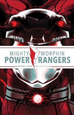 Mighty Morphin Power Rangers: Darkest Hour Deluxe Edition - Melissa Flores - cover