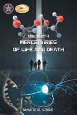 Nano Trilogy I: Mercenaries of Life and Death