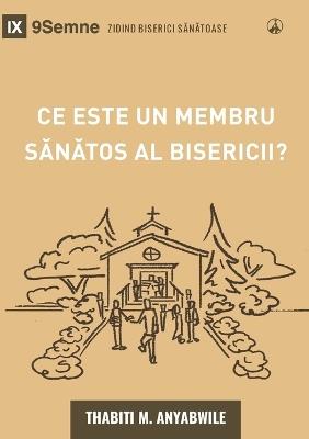 What Is a Healthy Church Member? (2nd Edition) / Ce este un membru sănătos al bisericii? - Thabiti Anyabwile - cover