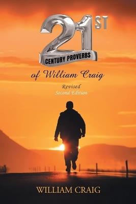 21st Century Proverbs of William Craig Revised Second Edition: Second Edition - William Craig - cover