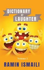 Dictionary of Laughter: Volume 2