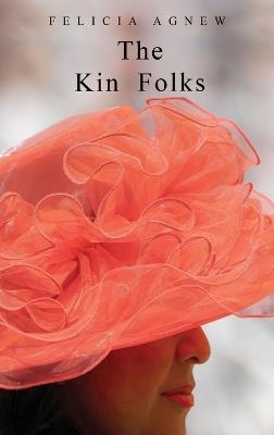 The Kin Folks - Felicia Agnew - cover