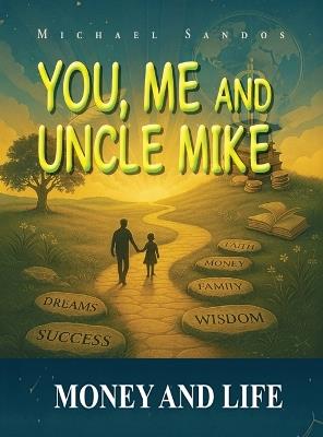You, Me and Uncle Mike - Michael Sandos - cover