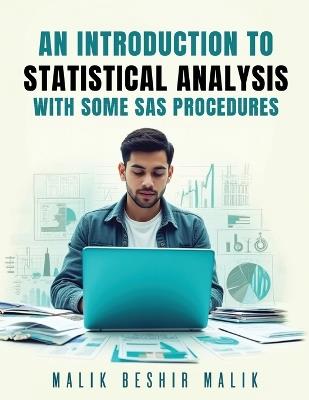 An Introduction to Statistical Analysis - With some SAS procedures - Malik Beshir Malik - cover