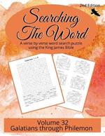 Searching the Word, Volume 32: Galatians through Philemon