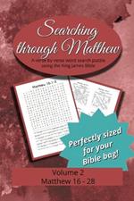 Searching Through Matthew: Matthew 16 - 28