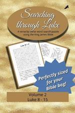 Searching Through Luke: Luke 8 - 15