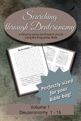 Searching Through Deuteronomy: Chapters 1-16 - cover