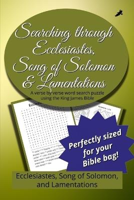 Searching Through Ecclesiastes, Song of Solomon, and Lamentations - cover