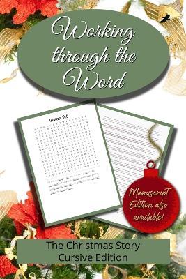 Working through the Word: The Christmas Story (Cursive) - cover