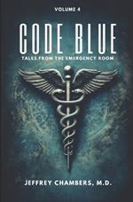 Code Blue: Tales From the Emergency Room, Volume 4