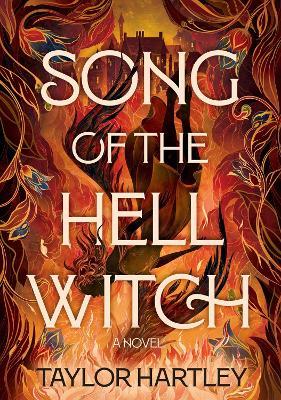 Song of the Hell Witch: A Novel - Taylor Hartley - cover