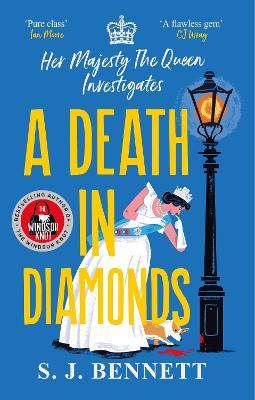 A Death in Diamonds: Her Majesty the Queen Investigates - SJ Bennett - cover