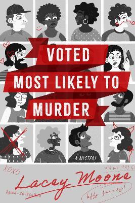 Voted Most Likely to Murder: A Novel - Lacey Moone - cover