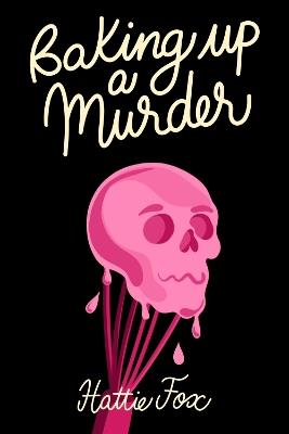 Baking Up a Murder - Hattie Fox - cover
