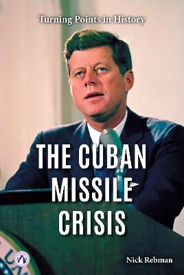 The Cuban Missile Crisis - Nick Rebman - cover