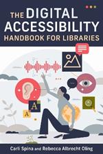 Digital Accessibility Handbook for Libraries