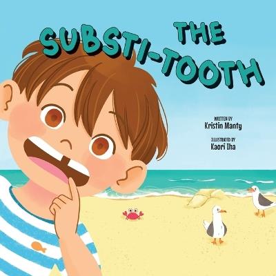 The Substi-Tooth - Kristin Manty - cover