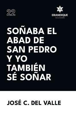 So?aba el abad de San Pedro y yo tambi?n s? so?ar - Jos? Cecilio del Valle - cover
