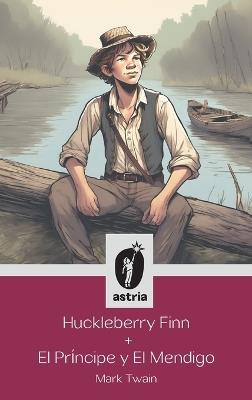 Huckleberry Finn + El príncipe y El mendigo - Mark Twain - cover