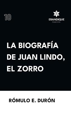 Biografía de Juan Lindo, el Zorro - Rómulo E Durón - cover