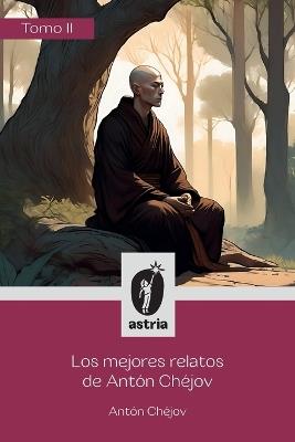 Los mejores relatos de Antón Chéjov Tomo II - Antón Chéjov - cover