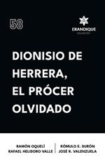 Dionisio de Herrera, el prócer olvidado