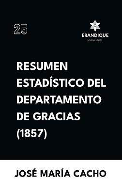 Resumen Estadístico del Departamento de Gracias (1857) - José María Cacho - cover