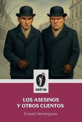 Los asesinos y otros cuentos - Ernest Hemingway - cover
