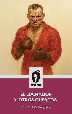 El luchador y otros cuentos - Ernest Hemingway - cover