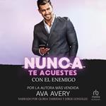 Nunca te acuestes con el enemigo