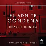 El ADN te condena (Long Time Gone)