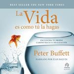 La vida es como tú la hagas 
