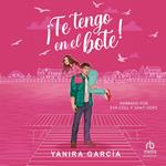¡Te tengo en el bote! 