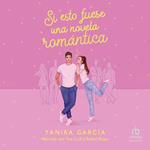 Si esto fuese una novela romántica 