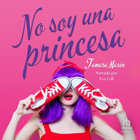 No soy una princesa "I'm not a Princess"